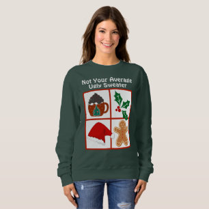 "Not Your Average" Ugly Christmas Sweater
