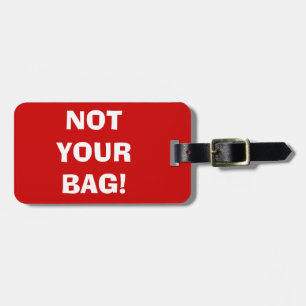 NOT YOUR BAG! Design Luggage Tags (red)