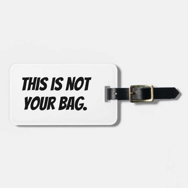 Not your bag luggage tag (Front Horizontal)