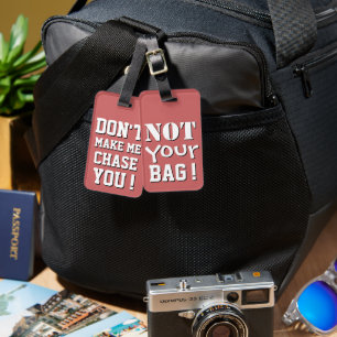 Not your Bag Luggage Tag