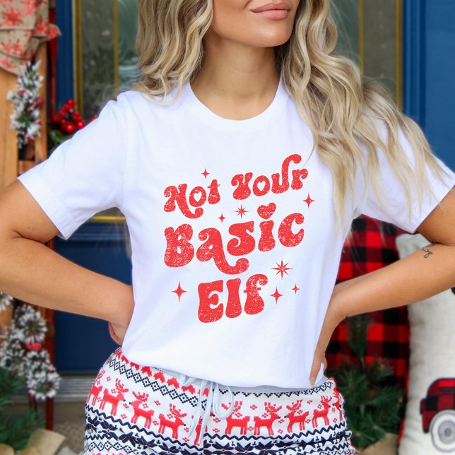 Not Your Basic Elf Christmas T-Shirt (Creator Uploaded)