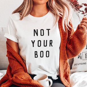 Not Your Boo Halloween T-Shirt