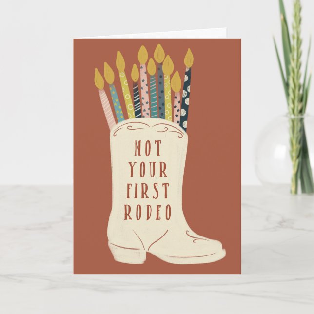 Not Your First Rodeo Cowboy Boot Birthday Card (Front)