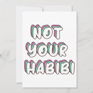 Not Your Habibi - Funny Love quote Invitation