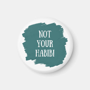 Not Your Habibi Magnet