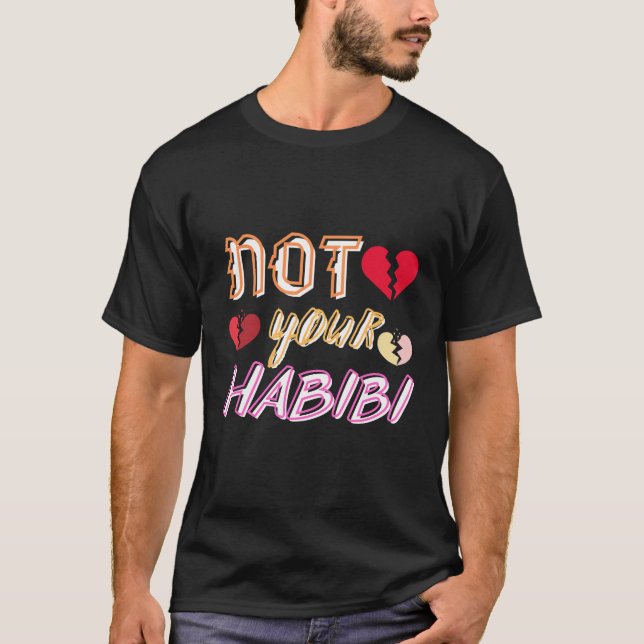 Not your habibi T-Shirt (Front)