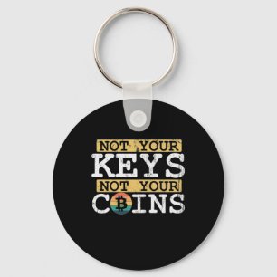 Not your Keys not your Coins Bitcoin Wallet Key Ring
