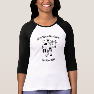 Not Your Mother - Not Your Milk T-Shirt