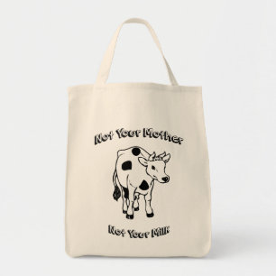 Not Your Mother - Not Your Milk Tote Bag