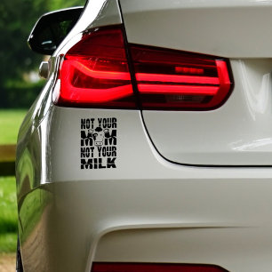 Not Your Mum, Not Your Milk, 