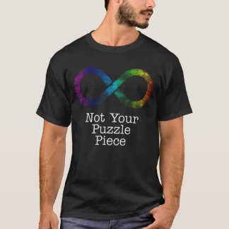 Not your puzzle piece- autism awareness/acceptance T-Shirt