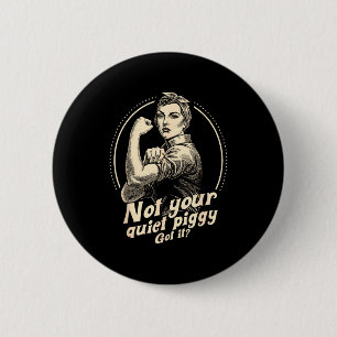 Not Your Quiet Ggy Protest Women 6 Cm Round Badge