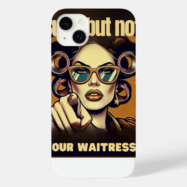 Not Your Waitress – Retro Empowerment Art Case-Mate iPhone Case (Back)