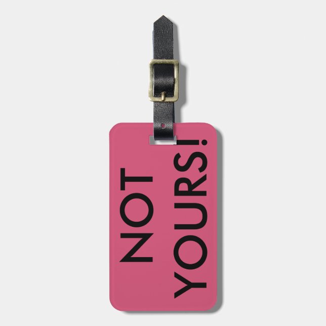 not yours luggage tag (Front Vertical)
