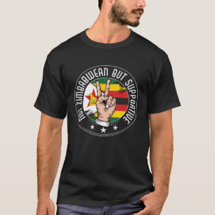 Not Zimbabwean But Supportive Travel Tourist Zimba T-Shirt