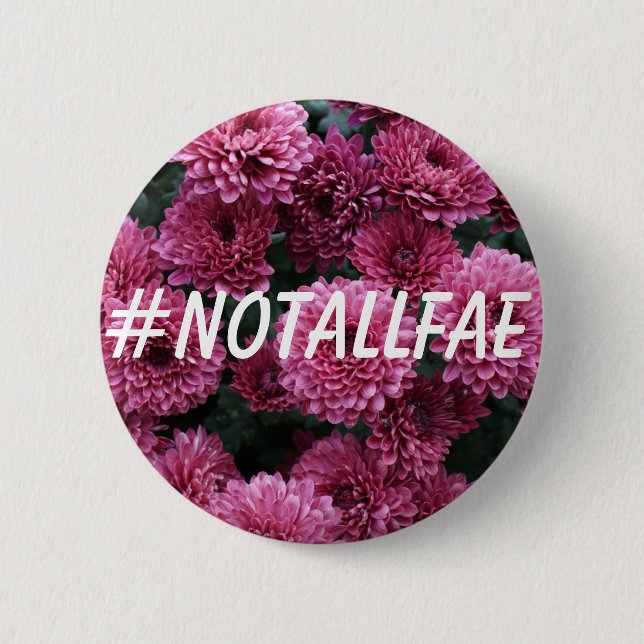 #NOTALLFAE BUTTON (Front)