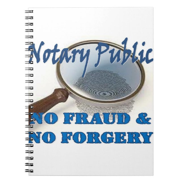 Notary Public No Fraud No Forgery Notebook (Front)