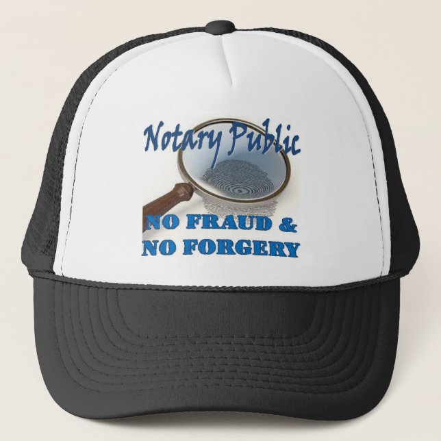 Notary Public No Fraud No Forgery Trucker Hat (Front)