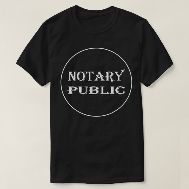 Notary Public  T-Shirt (Design Front)