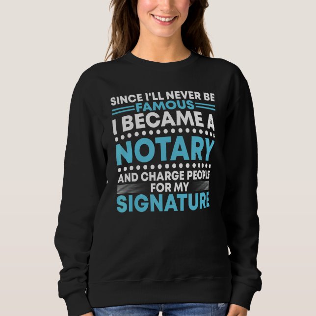 Notary Signature Mobile Notary Public Sweatshirt (Front)