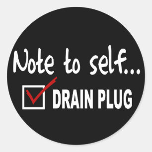 Note to self... Check Drain Plug - funny boating Classic Round Sticker