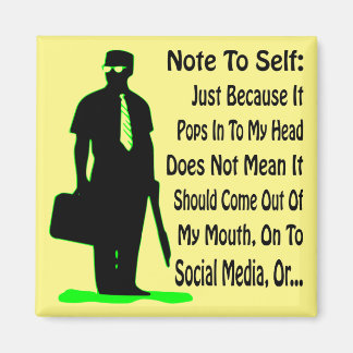 Note To Self Just Because It Pops In To My Head  # Magnet