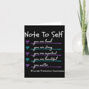 Note To Self Metter Suicide Prevention Awareness Card