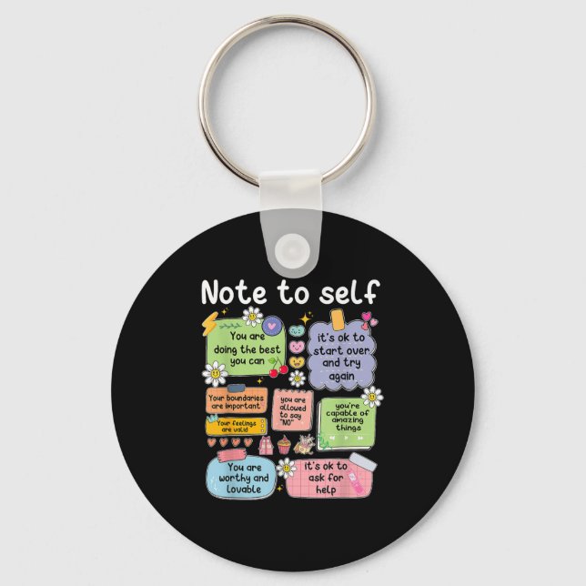 Note To Self, Motivational, Mental Health, Sitive  Key Ring (Front)