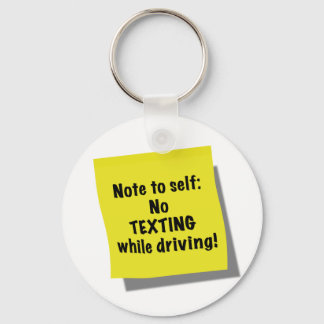 Note to self, No texting while driving Key Ring