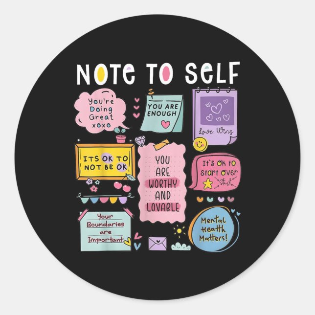 Note To Self Psychologist Mental Health Awareness  Classic Round Sticker (Front)