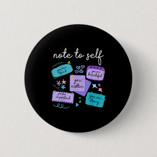 Note To Self You Suicide Prevention Awareness  6 Cm Round Badge