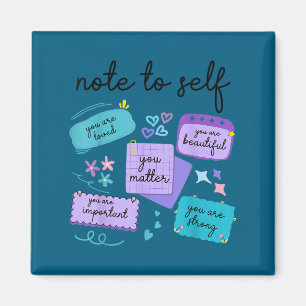 Note To Self You Suicide Prevention Awareness Magnet