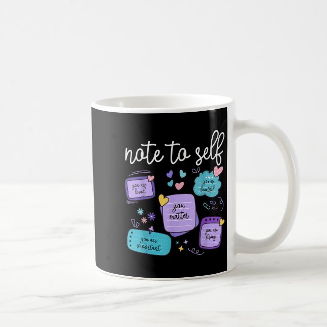 Note To Self You Suicide Prevention Awareness Mont Coffee Mug (Right)