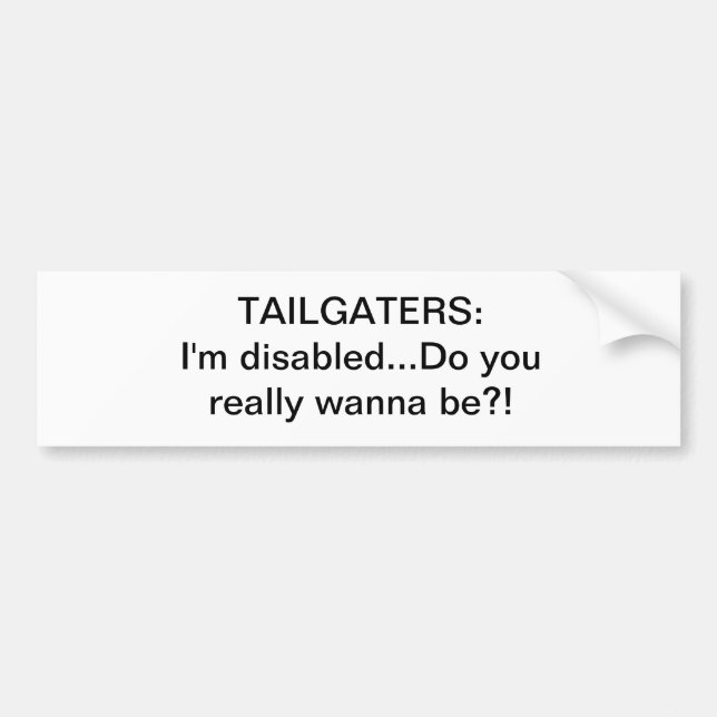 Note to Tailgaters: Bumper Sticker (Front)