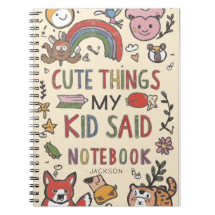 Notebook for Adorable Quotes from My Child
