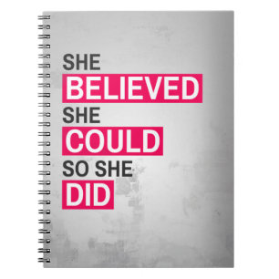 Notebook: She Believed She Could So She Did Spiral Notebook