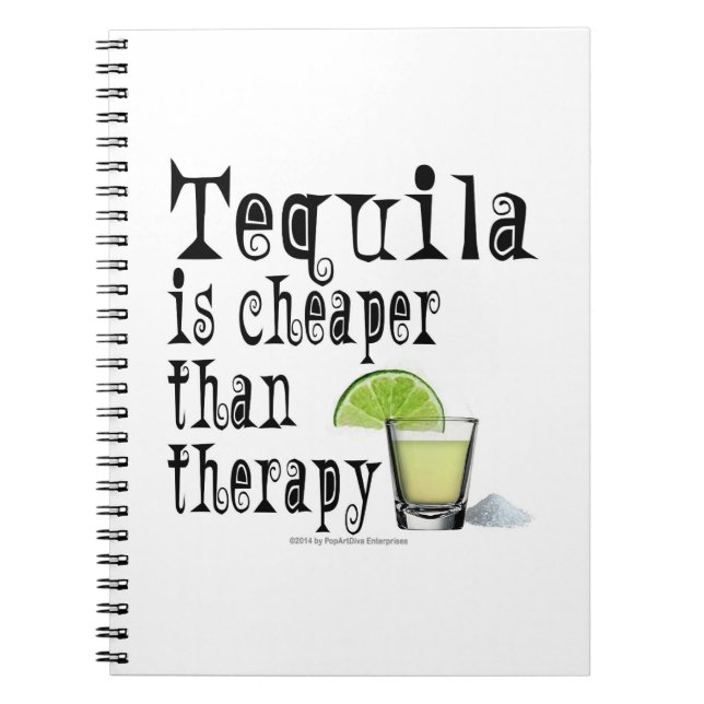 NOTEBOOK, TEQUILA IS CHEAPER THAN THERAPY COCKTAIL SPIRAL NOTEBOOK (Front)
