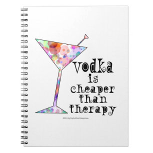 NOTEBOOK, VODKA IS CHEAPER THAN THERAPY NOTEBOOK