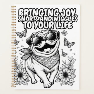 Notebook with pug bringing joy to your life planner