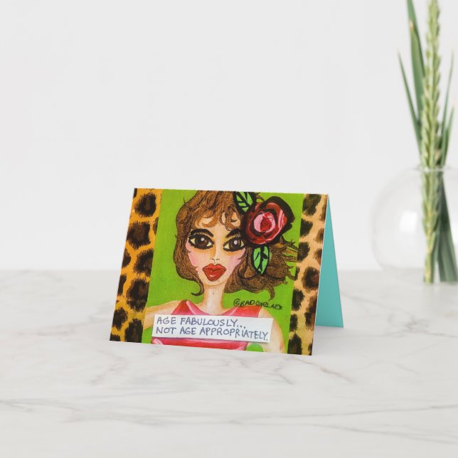 notecard- age fabulously, not age-appropriately. card (Front)