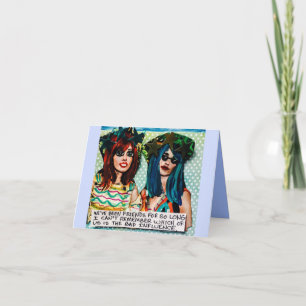 NOTECARD-WE'VE BEEN FRIENDS FOR SO LONG CARD