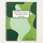Notes I Will Never See Again Funny Green Notebook Planner<br><div class="desc">We all have those meetings or lectures where we diligently take notes, only for them to disappear into a notebook graveyard never to be read again. This journal addresses that reality with a relatable and funny "Notes I Will Never See Again" slogan, set against a high-end abstract organic pattern in...</div>