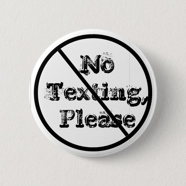 NoTexting,Please 6 Cm Round Badge (Front)