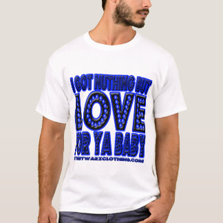 Nothin but Love HIP HOP t shirt