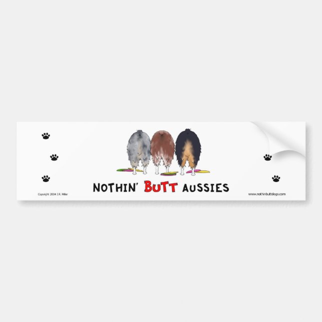 Nothin' Butt Aussies Bumper Sticker (Front)
