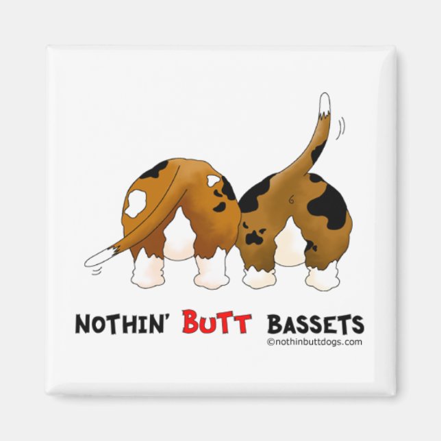 Nothin' Butt Bassets Magnet (Front)