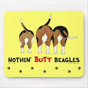 Nothin' Butt Beagles Mouse Pad