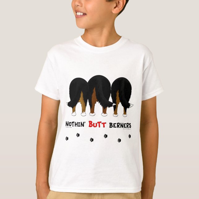 Nothin' Butt Berners T-Shirt (Front)
