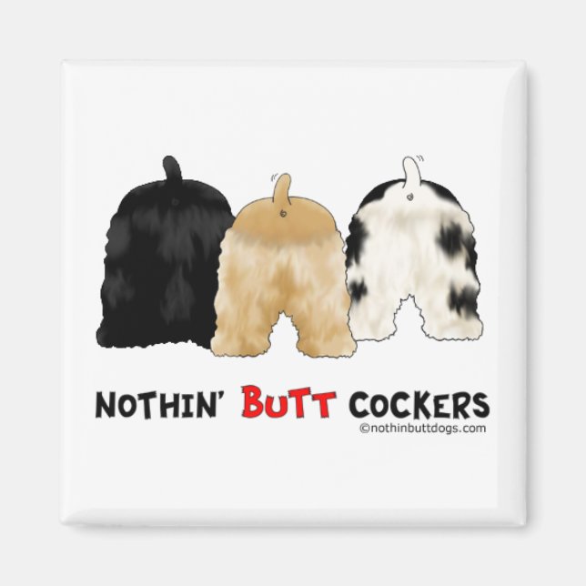 Nothin' Butt Cockers Magnet (Front)