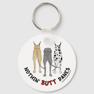 Nothin' Butt Danes Key Ring